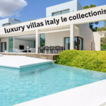 luxury villas italy le collectionist